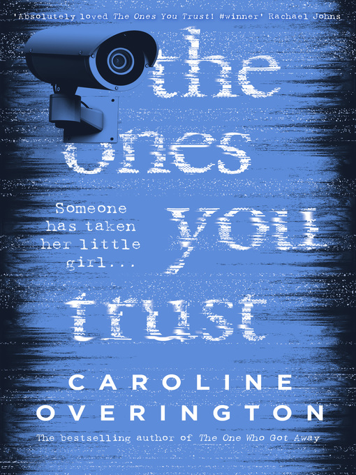 Title details for The Ones You Trust by Caroline Overington - Available